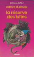 La Réserve Des Lutins (1984) De Clifford Donald Simak - Autres & Non Classés