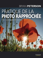 Pratique De La Photo Rapprochée (0) De Bryan Peterson - Tuinieren