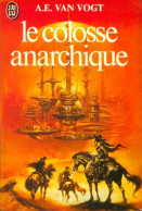 Le Colosse Anarchique (1981) De Alfred Elton Van Vogt - Andere & Zonder Classificatie