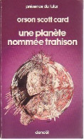 Une Planète Nommée Trahison (1980) De Orson Scott Card - Autres & Non Classés