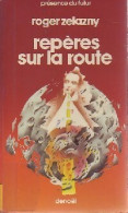 Repères Sur La Route (1981) De Roger Zelazny - Sonstige & Ohne Zuordnung