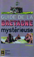 Guide De La Bretagne Mystérieuse : Finistère (1974) De Inconnu - Esotérisme