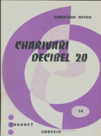 Charivari Decibel 20 (1963) De Christian Neveu - Otros & Sin Clasificación