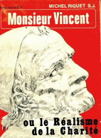 Monsieur Vincent Ou Le Réalisme De La Charité (1960) De Michel Riquet - Religión