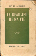 Le Beau Jeu De Ma Vie (1947) De Guy De Larigaudie - Other & Unclassified