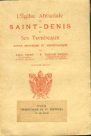 L'église Abbatiale De Saint-Denis Et Ses Tombeaux (1925) De Gaston Brière - Godsdienst