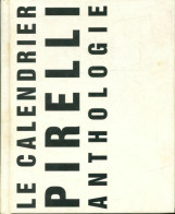 Le Calendrier Pirelli Anthologie (2001) De Collectif - Arte