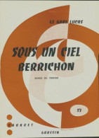 Sous Un Ciel Bérrichon (1963) De Lucas Le Gars - Otros & Sin Clasificación
