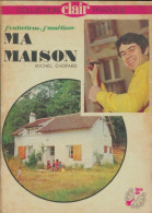 J'entretiens, J'améliore Ma Maison (1976) De Michel Chopard - Do-it-yourself / Technical