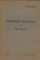 Phonétique Historique Du Français (1929) De H Van Daele - Andere & Zonder Classificatie