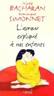 L'amour Expliqué à Nos Enfants (2000) De Nicole Simonnet - Psicologia/Filosofia