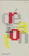 1967-1992 : Comprendre La Création Scientifique, Technique Et Naturelle (1992) De Collectif - Wissenschaft