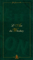 L'art Du Whiskey (0) De John Jamesonthon - Gastronomie