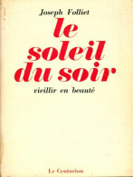 Le Soleil Du Soir (1973) De Joseph Folliet - Ciencia