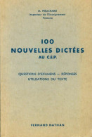 100 Nouvelles Dictées Au CEP (1966) De M. Pieuchard - Non Classificati