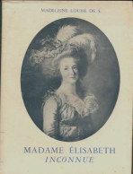 Madame Elisabeth Inconnue (1955) De Madeleine Louise De S - Histoire