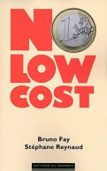 No Low Cost (2009) De Stéphane Fay - Geographie