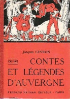 Contes Et Légendes D'Auvergne (1950) De Jacques Levron - Autres & Non Classés