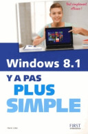 Windows 8. 1 Y A Pas Plus Simple (2013) De Henri Lilen - Informatique