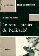 Le Sens Chrétien De L'efficacité (1964) De Joseph Templier - Religione