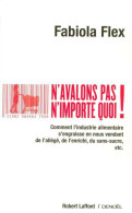 N'avalons Pas N'importe Quoi ! (2005) De Fabiola Flex - Gezondheid