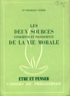 Les Deux Sources Consciente Et Inconsciente De La Vie Morale (1958) De Charles Odier - Psychologie & Philosophie