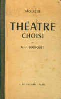 Théâtre Choisi De Molière (1956) De M-J. Bousquet - Altri & Non Classificati