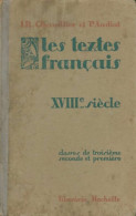 Les Textes Français XVIIIe Siècle. Classes De 3e, Seconde Et Première (1946) De P. Chevaillier - Andere & Zonder Classificatie