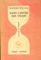 Dans L'hiver Des Villes (1964) De Tennessee Williams - Andere & Zonder Classificatie