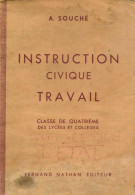 Instruction Civique Travail 4e (1959) De Aimé Souché - 12-18 Anni
