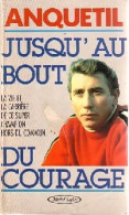 Jusqu'au Bout Du Courage (1988) De Jacques Anquetil - Deportes