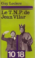 Le T.N.P. De Jean Vilar (1971) De Guy Leclerc - Andere & Zonder Classificatie