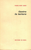 Contre La Torture (1957) De Pierre-Henri Simon - Geschiedenis