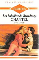 Les Baladins De Broadway : Chantel (1989) De Nora Roberts - Romantique