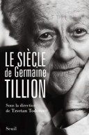 Le Siècle De Germaine Tillion (2007) De Collectif - Sonstige & Ohne Zuordnung