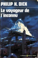 Le Voyageur De L'inconnu (1974) De Philip Kindred Dick - Andere & Zonder Classificatie