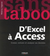 D'Excel à Access : Croiser Extraire Et Analyser Ses Données (0) De Thierry Capron - Ciencia