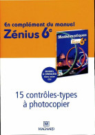 Math 6e : 15 Contrôles-types à Photocopier  (2014) De Delphine Aleixandre - 6-12 Years Old