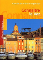 Connaître Le Var (2003) De Bruno Boigontier - Turismo