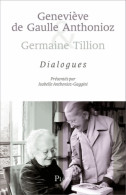 Geneviève De Gaulle Anthonioz Et Germaine Tillion : Dialogues (2015) De Isabelle Anthonioz-gaggini - War 1939-45