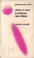A Chacun Ses Dieux (1973) De Clifford Donald Simak - Sonstige & Ohne Zuordnung