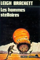 Les Hommes Stellaires (1974) De Leigh Douglas Brackett - Altri & Non Classificati