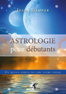 Astrologie Pour Débutants - Un Moyen Simple De Lire Votre Thème (0) De Joann Hampar - Esoterik