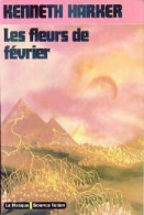 Les Fleurs De Février (1974) De Kenneth Harker - Andere & Zonder Classificatie