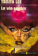 Le Vin Saphir (1980) De Tanith Lee - Sonstige & Ohne Zuordnung