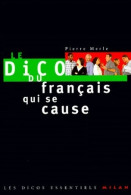Le Dico Du Français Qui Se Cause (1998) De Pierre Merle - Dictionaries