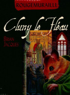 Cluny Le Fléau (2002) De Brian Jacques - Autres & Non Classés