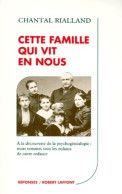 Cette Famille Qui Vit En Nous (1994) De Chantal Rialland - Psychologie & Philosophie