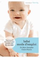 MARABOUT FAMILY Bébé MODE D'EMPLOI (2013) De Dr Marc Sznadjer - Gezondheid