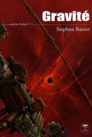 Gravité (2009) De Stephen Baxter - Otros & Sin Clasificación